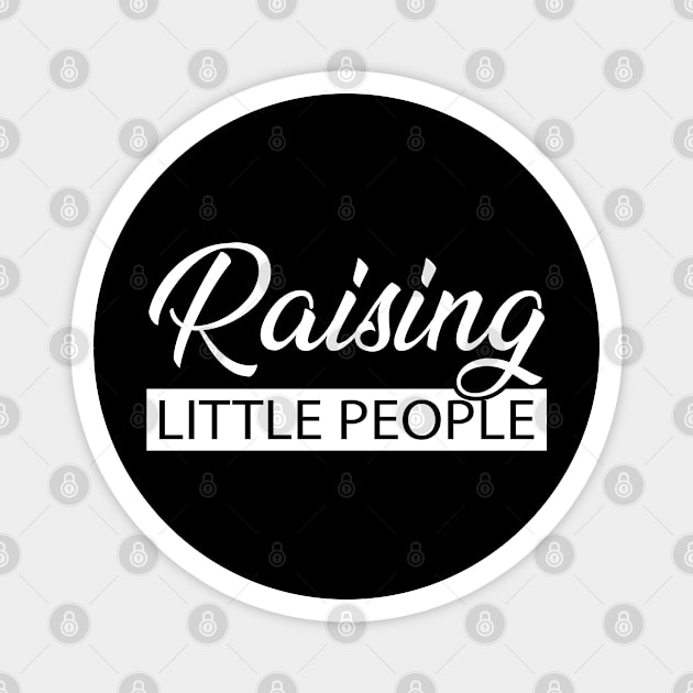 Raising Little People Magnet by KC Happy Shop